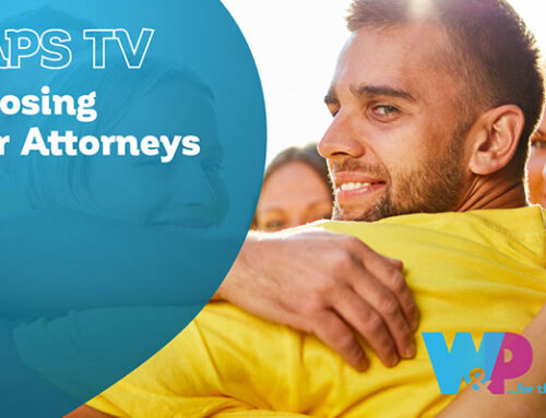 Choosing Your Attorneys